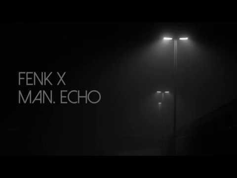 FENK X MAN.  ECHO - ΕΠΙΒΙΩΣΗ