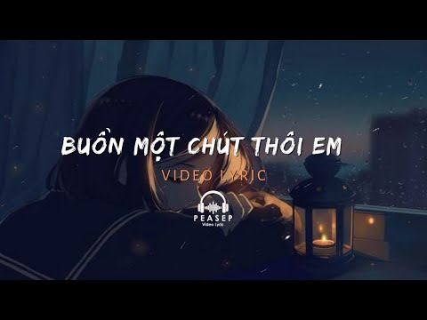 BUỒN MỘT CHÚT THÔI EM [Lyric] | To All Of You - Nam Em Cover Lời Việt : Mai Fin