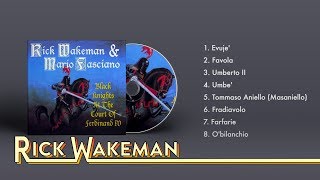 Rick Wakeman &amp; Mario Fasciano - Black Knights At The Court Of Ferdinand IV (Full Album)