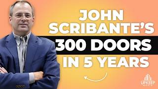 Growing a Property Management Company to 300 Doors in 5 Years | John Scribante