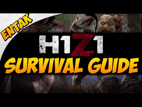 H1Z1 SURVIVAL GUIDE ➤ Beginner Guide & Tutorial - The Basics of How To Survive [Part 1]