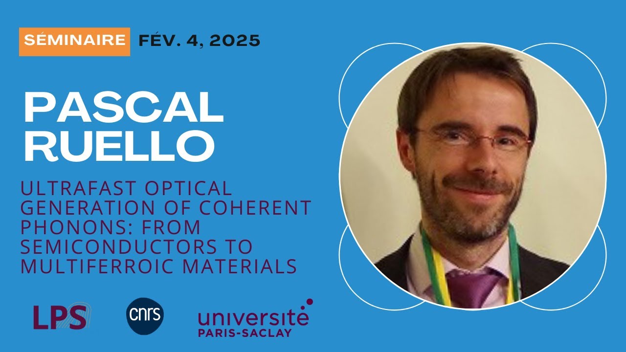 Pascal RUELLO. Ultrafast optical generation of coherent phonons: from semiconductor to multiferroic