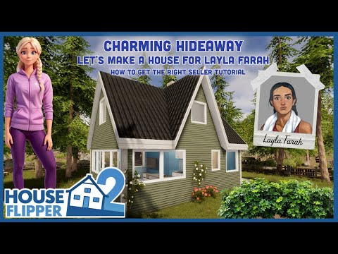 Charming Hideaway Lets make House for Layla Farah. How to get the right buyer. HF2 Tutorial sort of