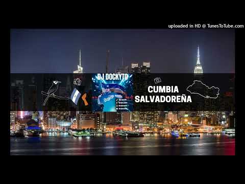 Cumbia Salvadoreña Mix 2025 DJ Dockyto