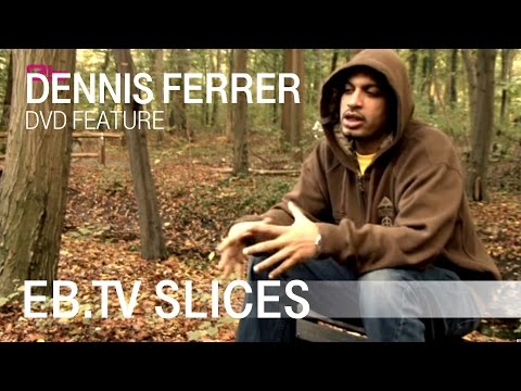 Dennis Ferrer (Slices DVD Feature)