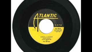 Clyde McPhatter and The Drifters - Such A Night - Original Version (Pre Elvis)