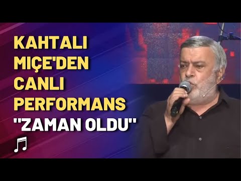 Kahtalı Mıçe'den canlı performans "Zaman Oldu"