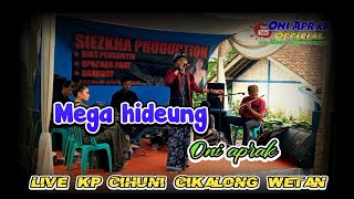 Download lagu MEGA HIDEUNG || Yayan jatnika cover Oni aprak live kp.cihuni cikalong wetang mp3
