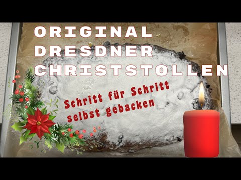 Dresdner Christstollen nach Originalrezept backen (ohne modernen Schnickschnack)