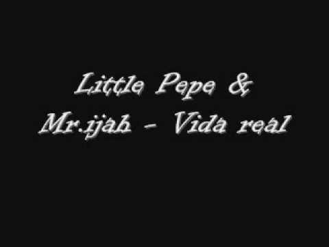 Little Pepe con Mr ijah - vida real