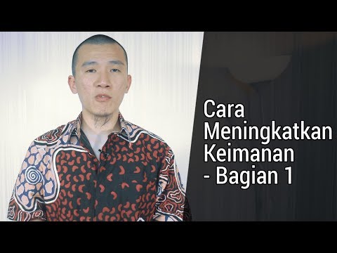 Cara Meningkatkan Keimanan - Bagian 1