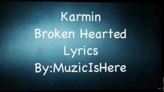 Karmin-Brokenhearted(Lyrics)