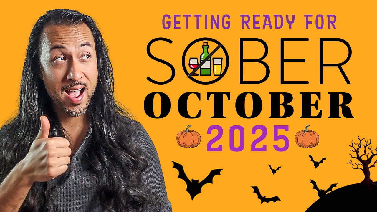 10 Tips to Prepare For SOBER OCTOBER 2025!  - (EP 215.)