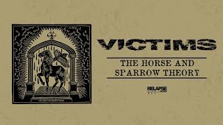 VICTIMS - The Horse and Sparrow Theory [FULL ALBUM STREAM]