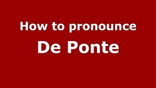 How to pronounce De Ponte