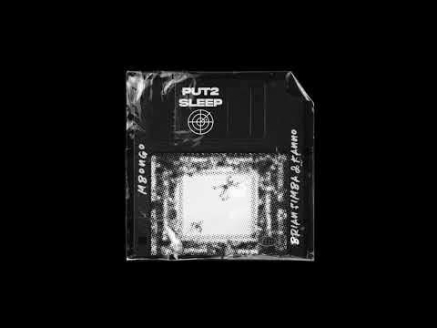 Put2sleep - Mbongo (feat. Brian Simba & Kanno)