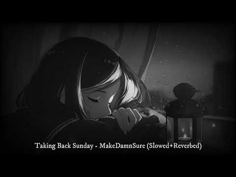 Taking Back Sunday   MakeDamnSure Slowed+Reverbed   NighVerb