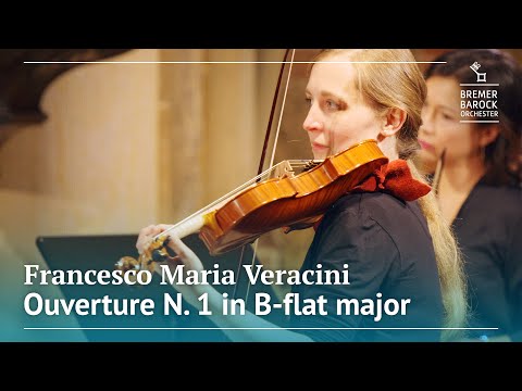 Francesco Maria Veracini: Ouverture N. 1 in B-flat major – Bremer Barockorchester