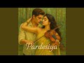 Pardesiya Violin Instrumental
