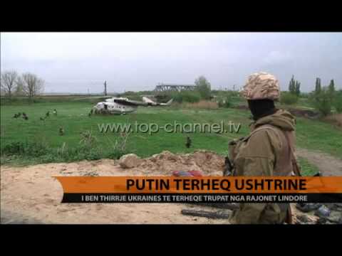 Putin tërheq ushtrinë - Top Channel Albania - News - Lajme