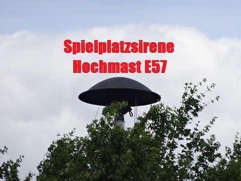 Spielplatzsirene E57 Geiselhöring (Sirenenprobe Hochmastsirene)
