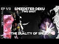 Speedster Deku Two Shot Episode 1 2 The Duality Of Speed MHA Texting Stories
