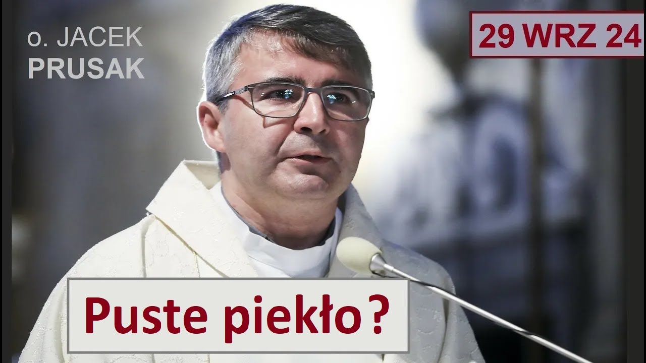 JACEK PRUSAK SJ - "Wizja pustego piekła" (kazanie 29.09.24)
