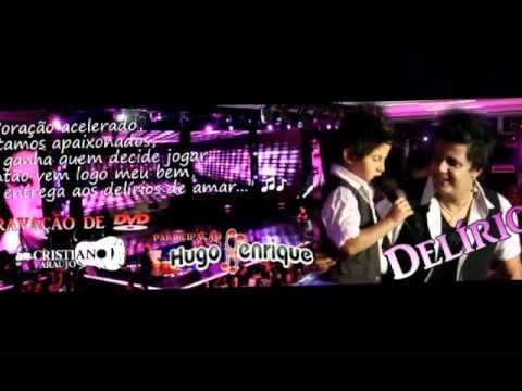 Cristiano Araújo Part- Especial de Hugo Henrique - DELÍRIOS DVD 2012