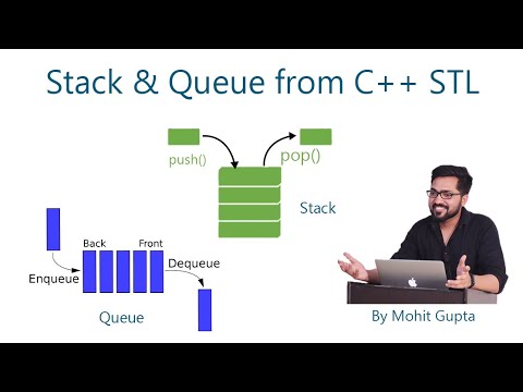 Inbuilt Stack  & Queue from C++ STL || By Mohit Gupta