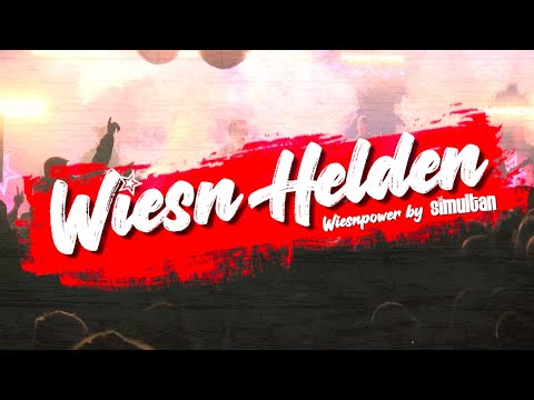 Wiesn Helden - Wiesnpower by Simultan