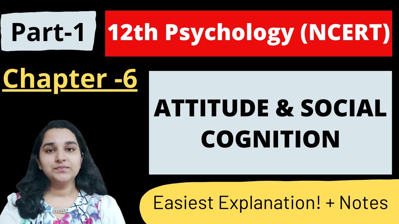 Watch video 12th Chapter 6| Attitude and Social Cognition| #BoardsCBSE| Part 1| Mind Review Now 12th Chapter 6| Attitude and Social Cognition| #BoardsCBSE| Part 1| Mind Review