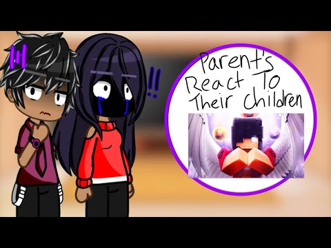 🌟Parent&rsquo;s React To Their Children🌟((Not Original)) Neon_Omega 2024