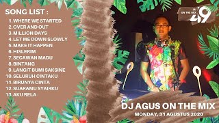 Download lagu SECAWAN MADU | WHERE WE STARTED | MILLION DAYS | BIRUNYA CINTA | DJ AGUS ON THE MIX | 31 08 2020 mp3