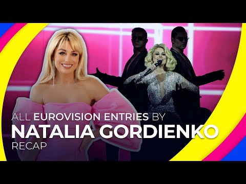 All Eurovision entries by NATALIA GORDIENKO | RECAP