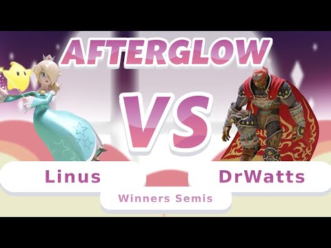 Afterglow #8: Winners Semis - Linus (Rosalina & Luma) Vs. DrWatts (Ganondorf)