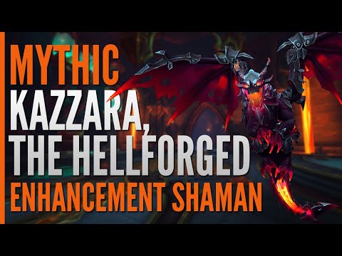 Mythic Kazzara, the Hellforged First Kill  |  Enhancement Shaman PoV
