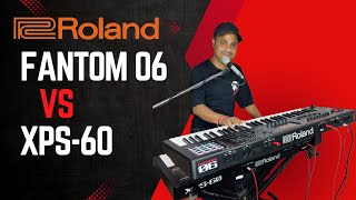 ROLAND FANTOM 06 VS ROLAND XPS-60 COMPARISON VIDEO BY RAJA SINHA@rolandglobal#fantom#xps#trending