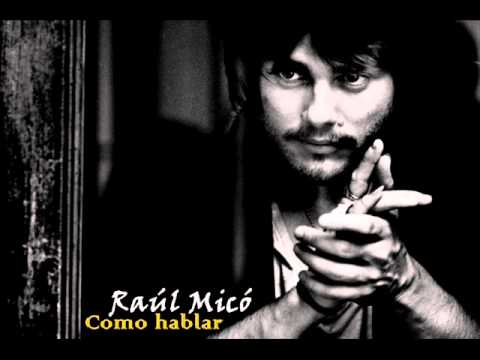 Raúl Micó - Como hablar