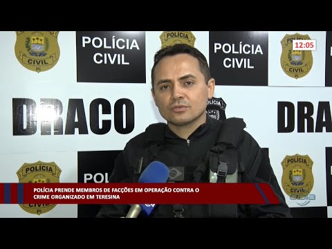 Polícia prende membros de facções em Operação contra o Crime Organizado em Teresina 05 04 2023