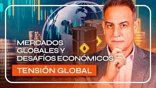 MERCADOS GLOBALES 论紧张局势：亚洲和西方的地缘政治危机和 DESAFÍOS ECONOMICOS