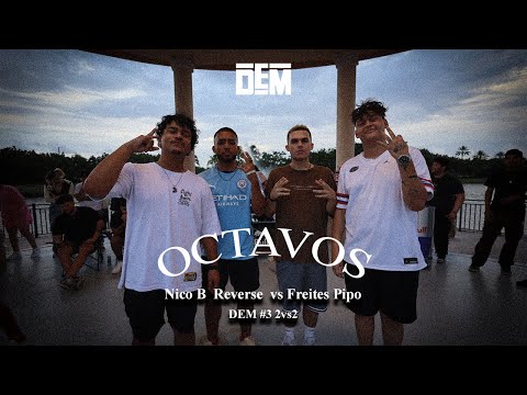 Nico B 🇨🇴 Reverse 🇨🇺 vs Freites Pipo | Octavos | DEM #3 2vs2