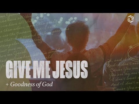 Give Me Jesus + Goodness of God (Live) | Grace Revolution Worship