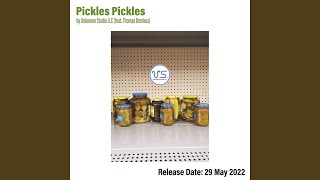 Pickles Pickles (feat. Thomas Brenkus)