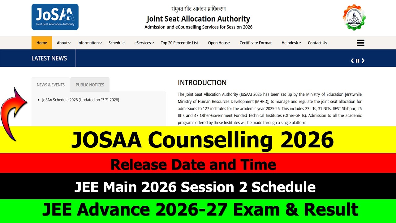 JOSAA Counselling 2026 Dates Out | JEE Mains Session 2 Schedule | Jee Advance 2026 Dates Out