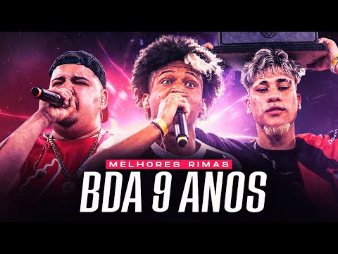 AS MELHORES RIMAS DA BDA 9 ANOS! (4k)