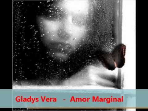 Amor Marginal (cumbia)    -  Gladys Vera