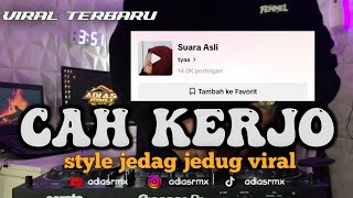 Download lagu DJ CAH KERJO || DEK TRESNOKU MUNG SIJI KOWE X UNQE ENGKER VIRAL TIKTOK ADI AS RMX mp3