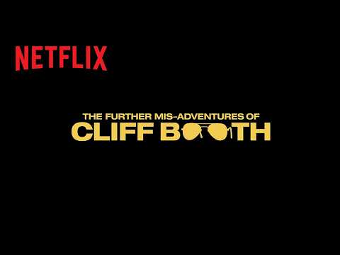 The Further Mis-Adventures of Cliff Booth