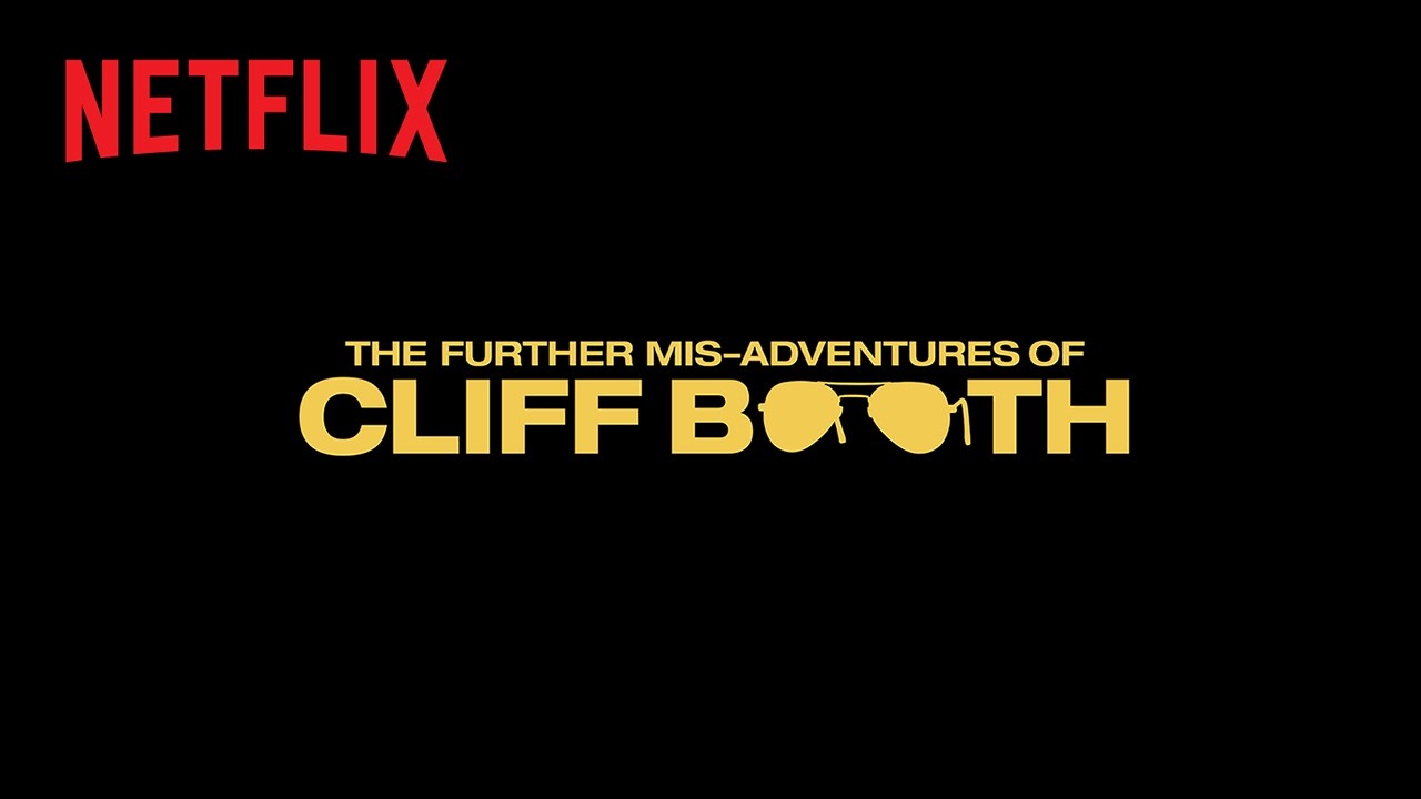 THE FURTHER MIS-ADVENTURES OF CLIFF BOOTH
