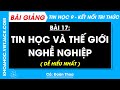 Tin học Lớp 9 Bài 17: Tin học và thế giới nghề nghiệp - Trang 89, 90 - Kết nối tri thức